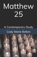 Matthew 25: A Contemporary Study B0G4JQQ5W1 Book Cover