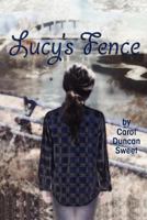 Lucy's Fence 1479344826 Book Cover