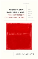 Phenomenal Properties and the Intuition of Distinctness: The View from the Inside 019894232X Book Cover