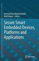 Secure Smart Embedded Devices, Platforms and Applications 1493951920 Book Cover