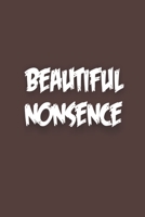 Beautiful Nonsence 1677145226 Book Cover