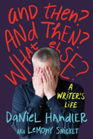 And Then? and Then? What Else? 132409060X Book Cover
