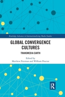 Global Convergence Cultures: Transmedia Earth 0367591006 Book Cover