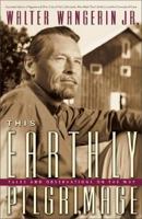 This Earthly Pilgrimage: Tales and Observations on the Way 0310249708 Book Cover
