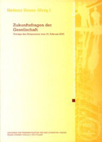 Zukunftsfragen Der Gesellschaft: Vortrage Des Symposions Vom 16. Februar 2001 3515079297 Book Cover