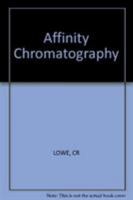 Affinity Chromatography 0471549401 Book Cover