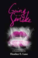 Going up in Smoke 1504951573 Book Cover
