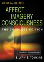 Affect Imagery Consciousness: Volume I: The Positive Affects and Volume II: The Negative Affects 0826144047 Book Cover