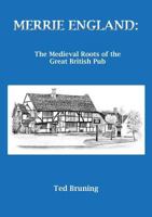 Merrie England: The Medieval Roots of the Great British Pub 0755216709 Book Cover