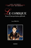 Le comique: Essai d'interprétation générale (Présences critiques) 2718194162 Book Cover