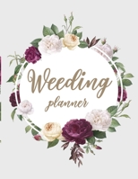 Wedding Planner and Organizer: Bridal Planning Diary Organizer Book, Checklist, Worksheets and essential Tools to plan the Perfect Wedding (120 pages, 8.5 x 11'' inch) (Wedding Planning Book) 1676508511 Book Cover