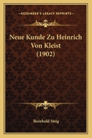 Neue Kunde Zu Heinrich Von Kleist (1902) 1167496469 Book Cover