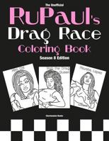 RuPaul's Drag Race Coloring Book: Season 8 Edition 1798127342 Book Cover