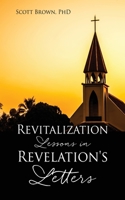 Revitalization Lessons in Revelation's Letters 1662824092 Book Cover