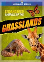 Endangered Animals of the Grasslands - Animals in Danger Series, Nonfiction Reading for Grades 2-5 - Bigfoot Books Collection 1645198081 Book Cover
