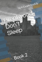 Brentwood Don’t Sleep: Book 2 B0GM87ZRQY Book Cover