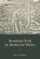 Reading Ovid in Medieval Wales 0814253776 Book Cover