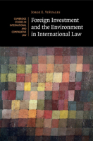Foreign Investment and the Environment in International Law 1107521815 Book Cover