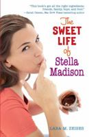 The Sweet Life of Stella Madison 0385731469 Book Cover