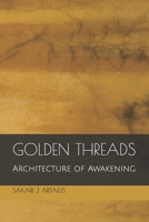 Golden Threads: Architecture of Awakening B0FGWXBZNG Book Cover