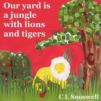 Our yard is a jungle with lions and tigers 1500187399 Book Cover