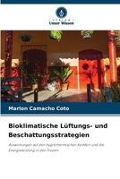 Bioklimatische Lüftungs- und Beschattungsstrategien: Auswirkungen auf den hygrothermischen Komfort und die Energieleistung in den Tropen (German Edition) 6206836118 Book Cover