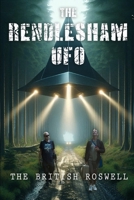 The Rendlesham UFO The British Roswell B0F6JQJFVC Book Cover