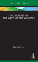 Epic Echoes in The Wind in the Willows 1032105127 Book Cover