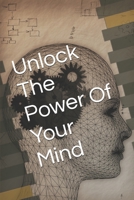 Unlock The Power Of Your Mind B0DVQ32HGV Book Cover