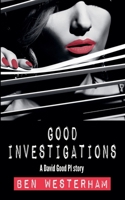 Good Investigations (David Good Private Investigator) 1911085921 Book Cover