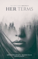 Her Terms (The Girls Times Original's) B0HJBD28FP Book Cover