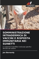 Somministrazione Intradermica Di Vaccini E Risposta Immunitaria Nei Suinetti 620284759X Book Cover
