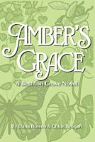 Amber's Grace: A Bethton Grove Novel 1737507676 Book Cover