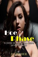 Hoe Phase: Is There Really Such A Thing After Divorce? 0578287315 Book Cover