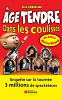 Âge tendre. Dans les coulisses 2268070492 Book Cover