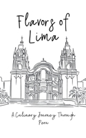 Flavors of Lima: A Culinary Journey Through Peru B0C8S9T49C Book Cover