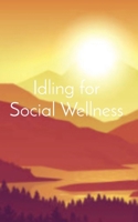Idling for Social Wellness B0DZ1K62Q8 Book Cover
