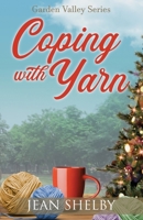 Coping With Yarn 1737919877 Book Cover