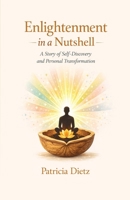 Enlightenment in a Nutshell 1506915787 Book Cover