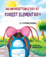 An Unforgettable Day at Forest Elementary (Books By Boswell) B0F8WQ1ZRN Book Cover
