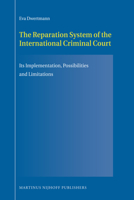 The Reparation System of the International Criminal Court: Its Implementation, Possibilities and Limitations 9004178104 Book Cover