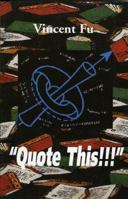 Quote This: Mainstream Quotes As Answers to Life's Questions and Current Issues 0970209800 Book Cover