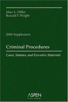 Criminal Procedures: Cases, Statutes, and Executive Materials--2004 Supplement 0735544603 Book Cover