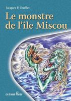 Le monstre de l'Île Miscou 2349722864 Book Cover
