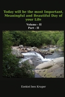 Today will be the most Important, Meaningful and Beautiful Day of your Life Volume Two Part Two 1409298183 Book Cover