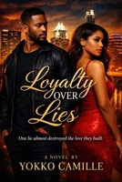 Loyalty Over Lies B0GS2CBF3L Book Cover