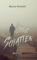Ottos Schatten: Wie viel Gewalt erträgt die Seele eines Kindes? (German Edition) 3752602775 Book Cover