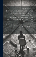 Readings in Entrepreneurship and Small Business Development =: Articles sur L'entrepreneurship et le Developpement de la Petite Entreprise: 3 1021519545 Book Cover