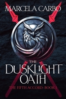 The Dusklight Oath: A Dark Epic Fantasy (The Fifth Accord) 1955589135 Book Cover