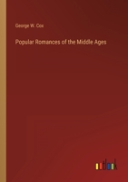 Popular romances of the middle ages 137750669X Book Cover